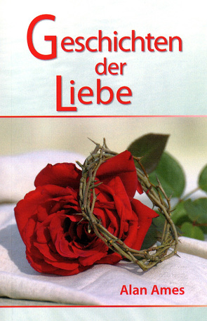 Geschichten der Liebe von Ames,  Alan