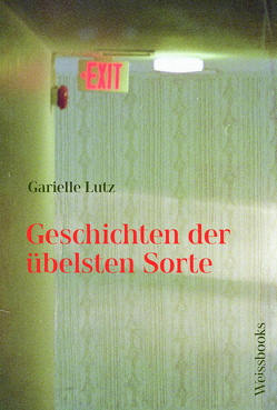 Geschichten der übelsten Sorte von Fricker,  Christophe, Lutz,  Garielle