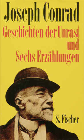 Geschichten der Unrast und Sechs Erzählungen von Conrad,  Joseph, Lorch,  Fritz