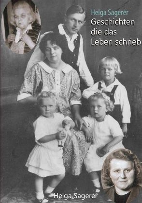Geschichten, die das Leben schrieb von Sagerer,  Helga