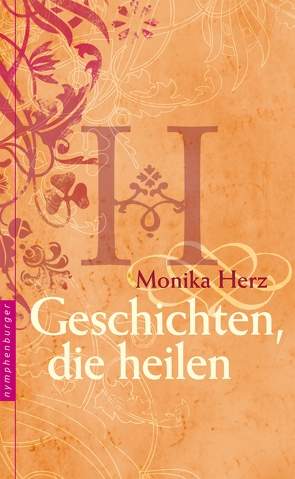 Geschichten, die heilen von Herz,  Monika