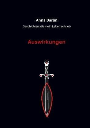 Geschichten, die mein Leben schrieb von Bärlin,  Anna