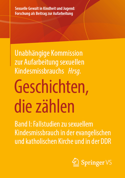 Geschichten, die zählen von Unabhängige Kommission zur Aufarbeitung sexuellen Kindesmissbrauchs