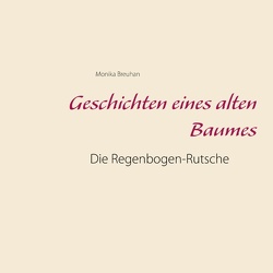 Geschichten eines alten Baumes von Breuhan,  Monika