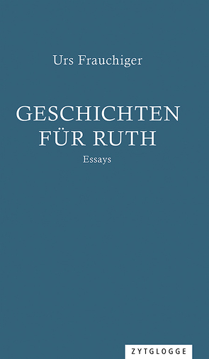 Geschichten für Ruth von Frauchiger,  Urs