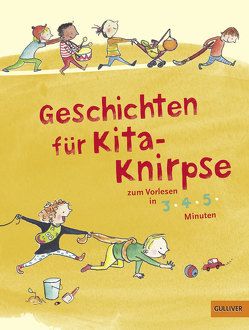 Geschichten für Kita-Knirpse von Allert,  Judith, Alves,  Katja, Bismarck,  Melanie, Blatzheim,  Meike, Boie,  Kirsten, Bröger,  Achim, Dölling,  Beate, Dunker,  Kristina, Ellermann,  Lena, Feuerstein,  Lena, Frey,  Jana, Gross,  Rainer Johann, Höly,  Claudia, Huppertz,  Nikola, Mai,  Manfred, Michaelis,  Antonia, Nonnast,  Britta, Obrecht,  Bettina, Orths,  Markus, Reider,  Katja, Schwarz,  Annelies, Streufert,  Sabine, Thiesmeyer,  Robin, Vahle,  Fredrik, Wolfrum,  Silke