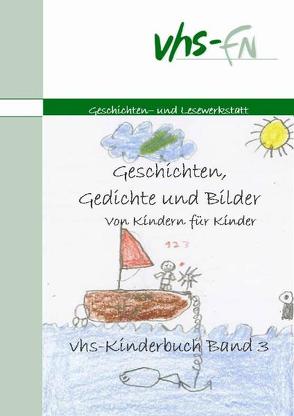 Geschichten, Gedichte und Bilder von Kindern für Kinder