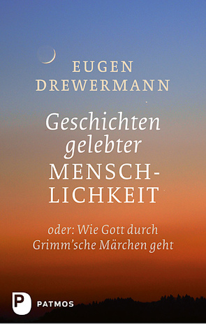 Geschichten gelebter Menschlichkeit von Drewermann,  Eugen