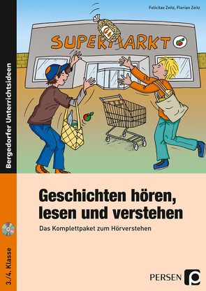 Geschichten hören, lesen und verstehen von Zeitz,  Felicitas, Zeitz,  Florian