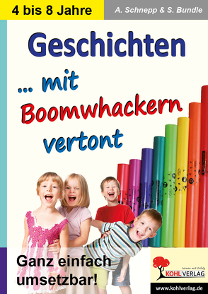 Geschichten … mit Boomwhacker vertont von Bundle,  Sabine, Schnepp,  Andrea