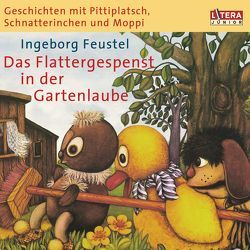 Geschichten mit Pittiplatsch, Schnatterinchen und Moppi – von Feustel,  Ingeborg, Kurze,  Friedgard, Puppe,  Günter, Schiffel,  Günther, Schröder,  Heinz