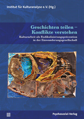 Geschichten teilen – Konflikte verstehen von Benslama,  Fethi, Enderwitz,  Susanne, Haas,  Renate I., Maier,  Anna Maria, Schmidt,  Jürgen Michael