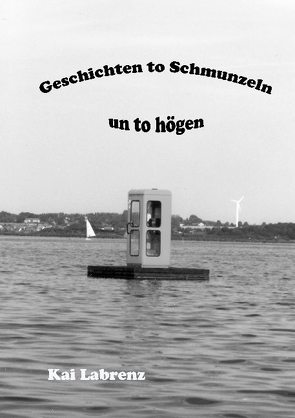 Geschichten to Schmunzeln un to högen von Labrenz,  Kai