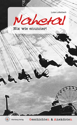 Geschichten und Anekdoten aus dem Nahetal von Lutterbach,  Luise