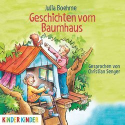 Geschichten vom Baumhaus von Boehme,  Julia, Senger,  Christian