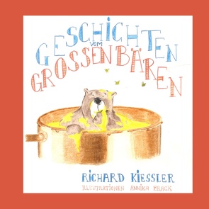 Geschichten vom Großen Bären von Brack,  Annika, Kiessler,  Richard