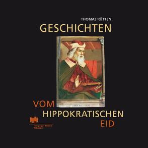 Geschichten vom Hippokratischen Eid von Rütten,  Thomas