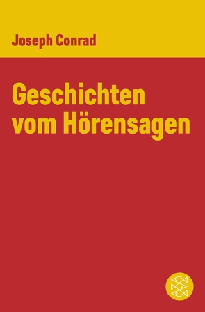 Geschichten vom Hörensagen von Conrad,  Joseph, Lorch,  Fritz