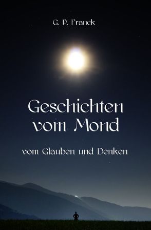 Geschichten vom Mond von Franck,  G. P.