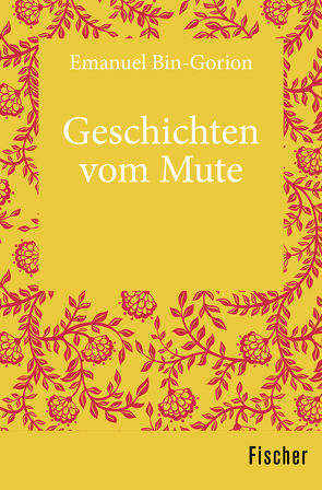 Geschichten vom Mute von Bin-Gorion,  Emanuel