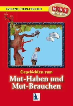 Geschichten vom Muthaben und Mutbrauchen von Stein-Fischer,  Evelyne