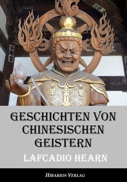 Geschichten von chinesischen Geistern von Hearn,  Lafcadio, Lerch,  Klaus