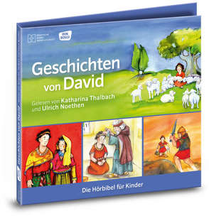 Geschichten von David Die Hörbibel für Kinder. Audio-CD. Gelesen von Katharina Thalbach und Ulrich Noethen von Brandt,  Susanne, Feuerstein,  Torsten, Gerdes,  Gerd, Lefin,  Petra, Noethen,  Ulrich, Nommensen,  Klaus-Uwe, Oleak,  Rainer, Thalbach,  Katharina