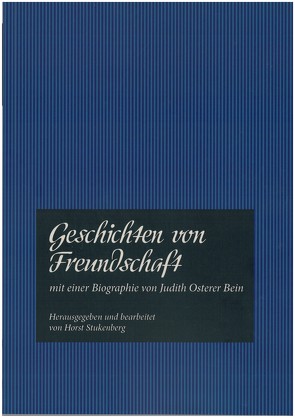 Geschichten von Freundschaft jenseits von Nationalität, Religion und Kultur von Horst,  Stukenberg