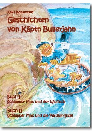 Geschichten von Käpt’n Bullerjahn von Hadamovsky,  Kay
