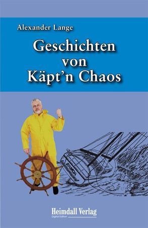 Geschichten von Käpt’n Chaos von Albrecht,  Andrea, Lange,  Alexander