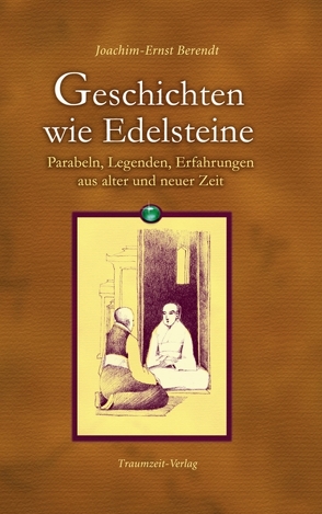 Geschichten wie Edelsteine von Berendt,  Joachim-Ernst