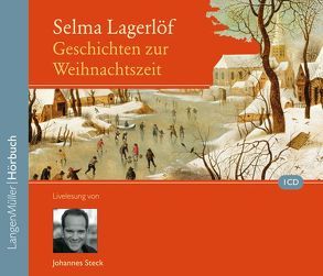 Geschichten zur Weihnachtszeit von Lagerloef,  Selma, Steck,  Johannes