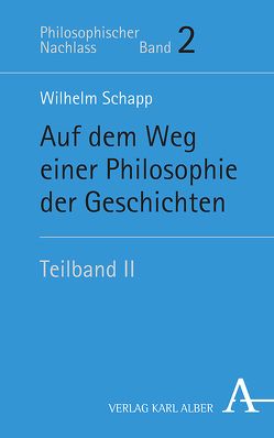 Auf dem Weg einer Philosophie der Geschichten von Joisten,  Karen, Schapp,  Jan, Schapp,  Wilhelm, Thiemer,  Nicole Auf dem Weg einer Philosophie der Geschichten von Joisten,  Karen, Schapp,  Jan, Schapp,  Wilhelm, Thiemer,  Nicole