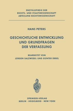 Geschichtliche Entwicklung und Grundfragen der Verfassung von Erbel,  G., Peters,  H., Salzwedel,  J.