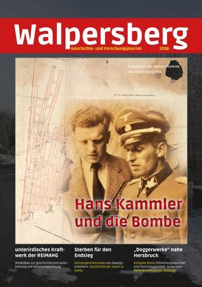 Geschichts- und Forschungsjournal Walpersberg Ausgabe 2016 von Bandelin,  Sebastian, Bellenbaum,  Jürgen, Deicke,  Michael, Döbert,  Maria, Doebert,  Frank, Gleichmann,  Markus, Maier,  Christoph, Müller,  Konstantin, Ullrich,  Bernd