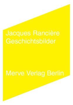 Geschichtsbilder von Rancière,  Jacques, Voullié,  Ronald