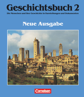 Geschichtsbuch – Die Menschen und ihre Geschichte in Darstellungen und Dokumenten – Allgemeine Ausgabe – Band 2 von Brunn,  Gerhard, Emer,  Wolfgang, Hofacker,  Hans-Georg, Horst,  Uwe, Schuler,  Thomas, Schütte,  Marlene, Vollrath,  Hanna, Walz,  Rainer