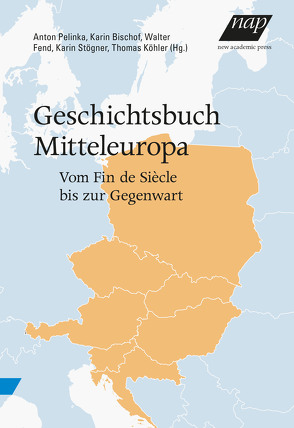 Geschichtsbuch Mitteleuropa von Bischof,  Karin, Fend,  Walter, Köhler,  Thomas, Pelinka,  Anton, Stögner,  Karin