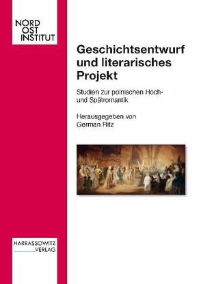 Geschichtsentwurf und literarisches Projekt von Ritz,  German