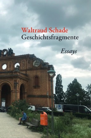 Geschichtsfragmente von Schade,  Waltraud