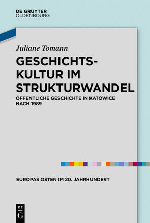 Geschichtskultur im Strukturwandel von Tomann,  Juliane