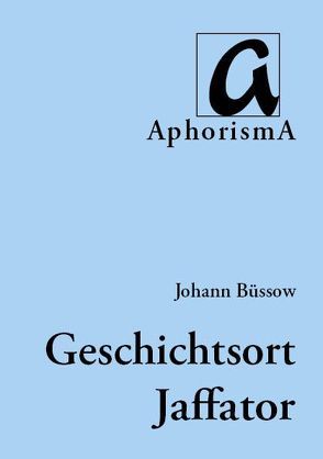 Geschichtsort Jaffator von Büssow,  Johann, Zimmer-Winkel,  Rainer