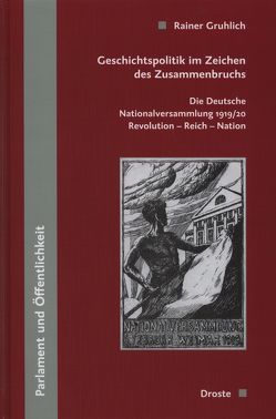 Geschichtspolitik im Zeichen des Zusammenbruchs von Gruhlich,  Rainer