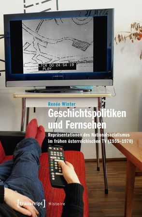 Geschichtspolitiken und Fernsehen von Winter,  Renée