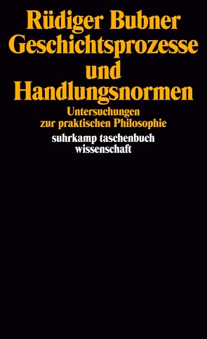 Geschichtsprozesse und Handlungsnormen von Bubner,  Rüdiger