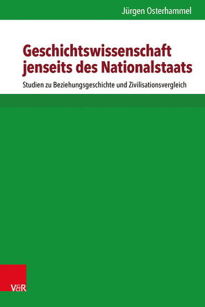 Geschichtswissenschaft jenseits des Nationalstaats von Osterhammel,  Jürgen