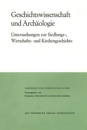 Geschichtswissenschaft und Archäologie von Jankuhn,  Herbert, Wenskus,  Reinhard