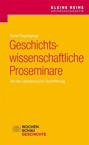 Geschichtswissenschaftliche Proseminare von Pöppinghege,  Rainer