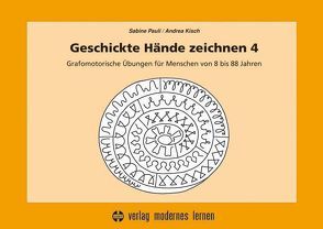 Geschickte Hände zeichnen 4 von Kisch,  Andrea, Pauli,  Sabine