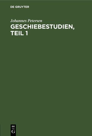 Geschiebestudien, Teil 1 von Petersen,  Johannes